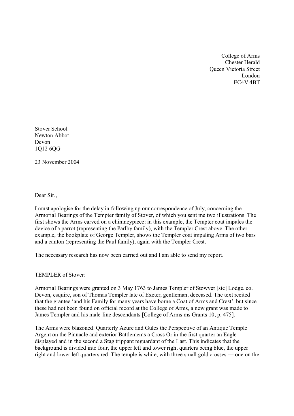 College of Arms Chester Herald Queen Victoria Street London EC4V 4BT Stover School Newton Abbot Devon 1Q12 6QG 23 November 2004