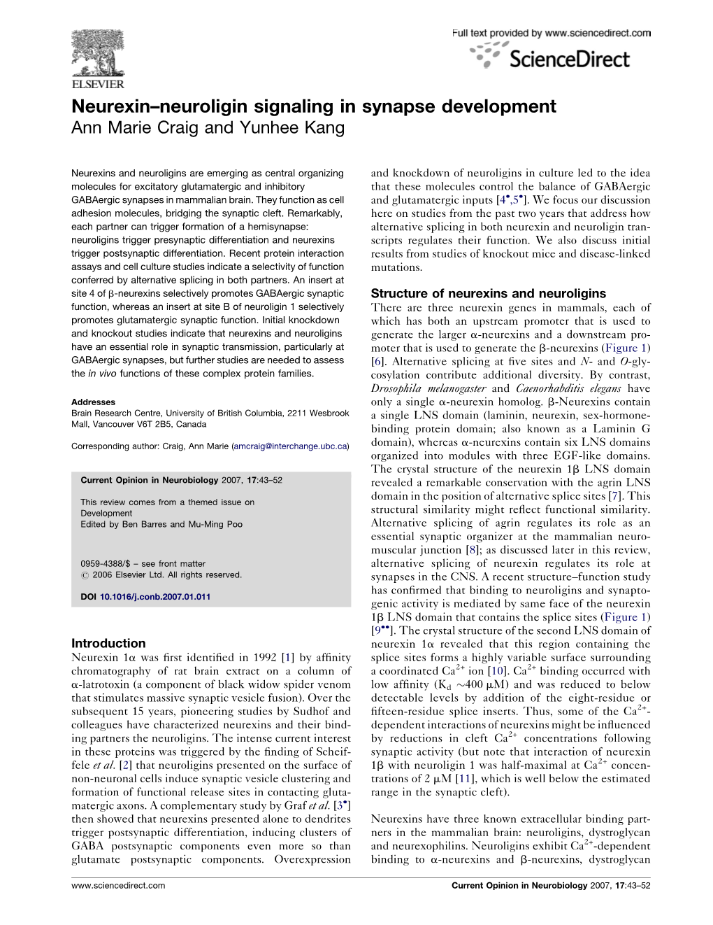 Neurexin–Neuroligin Signaling in Synapse Development Ann Marie Craig and Yunhee Kang