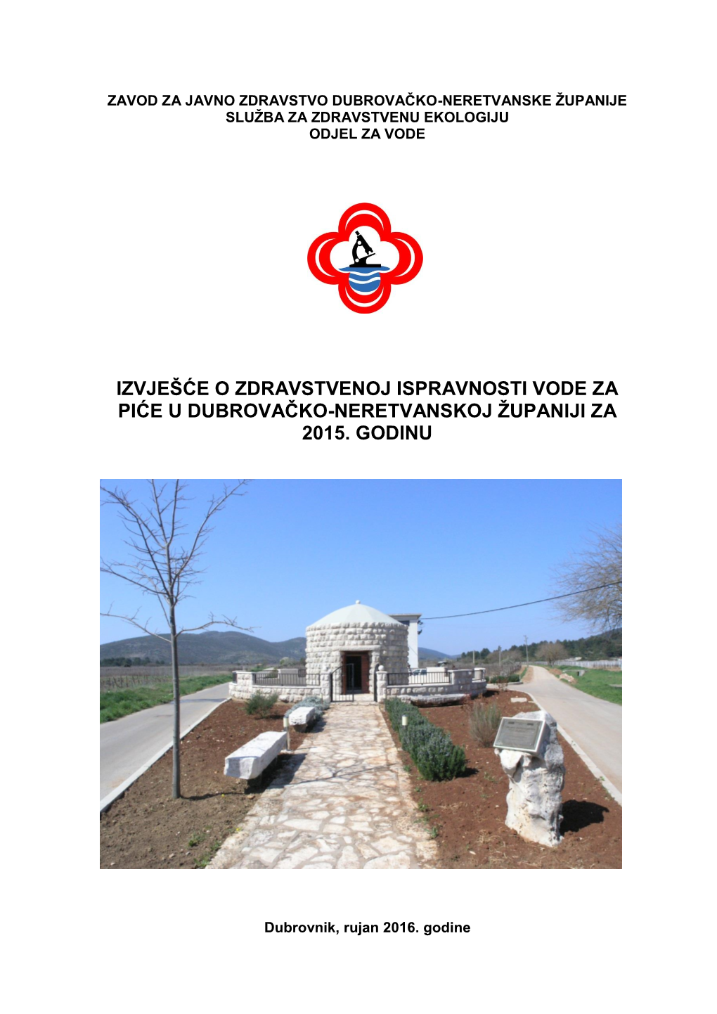 Izvješće O Zdravstvenoj Ispravnosti Vode Za Piće U Dubrovačko-Neretvanskoj Županiji Za 2015