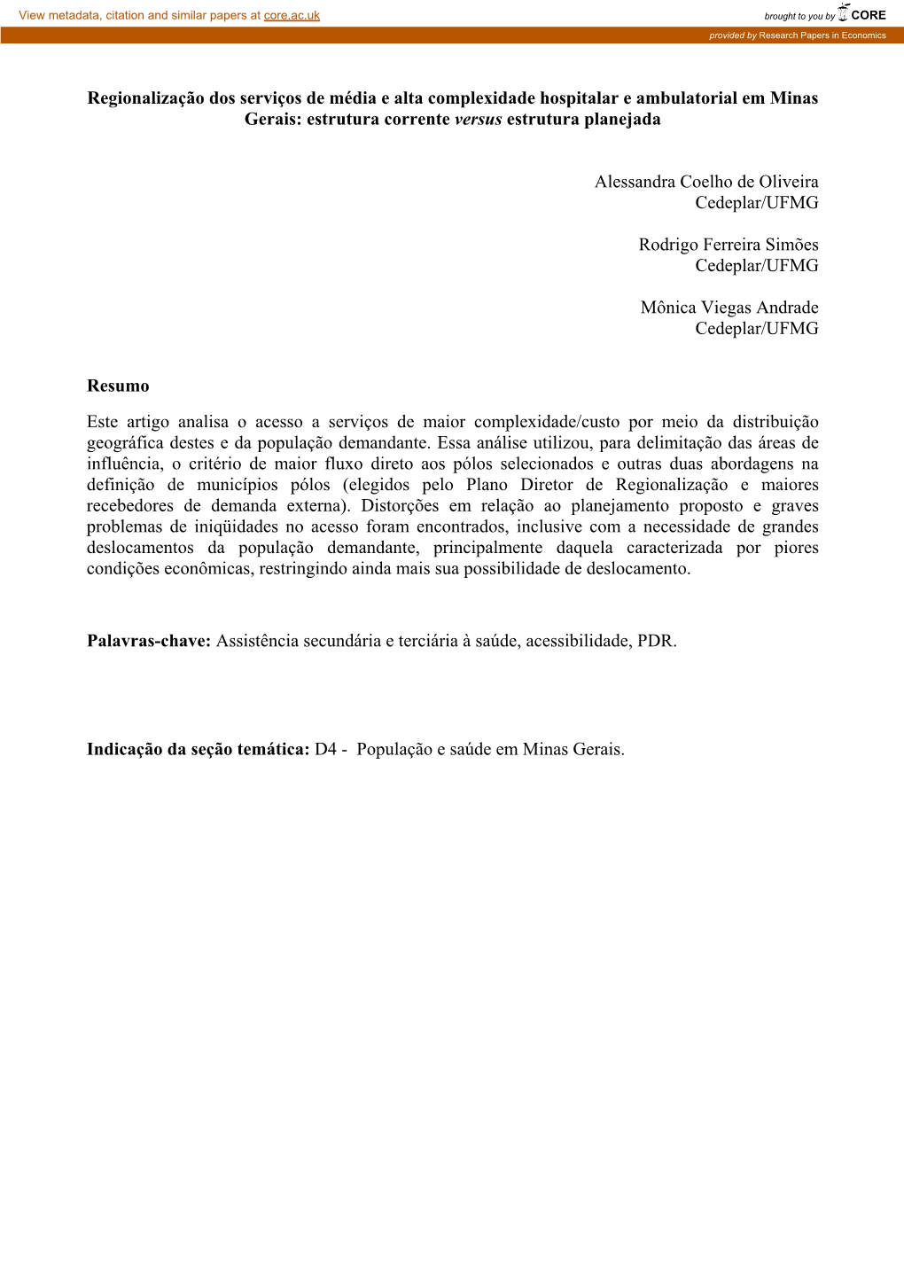 Regionalização Dos Serviços De Média E Alta Complexidade Hospitalar E Ambulatorial Em Minas Gerais: Estrutura Corrente Versus Estrutura Planejada