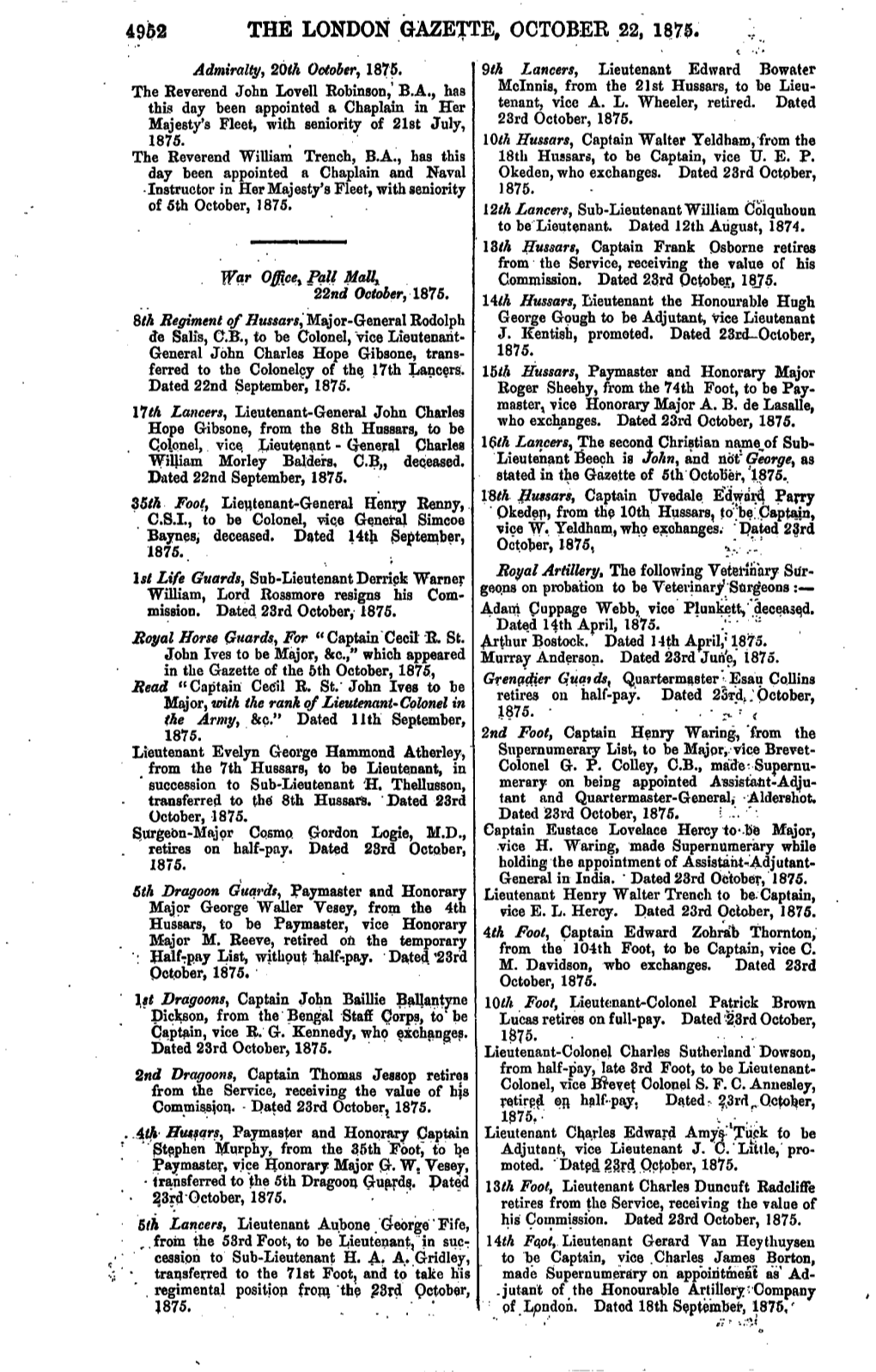 Verend John Lovell Robinson,' B.A., Has Mclnnis, from the 21St Hussars, to Be Lieu- This Day Been Appointed a Chaplain in Her Tenant, Vice A