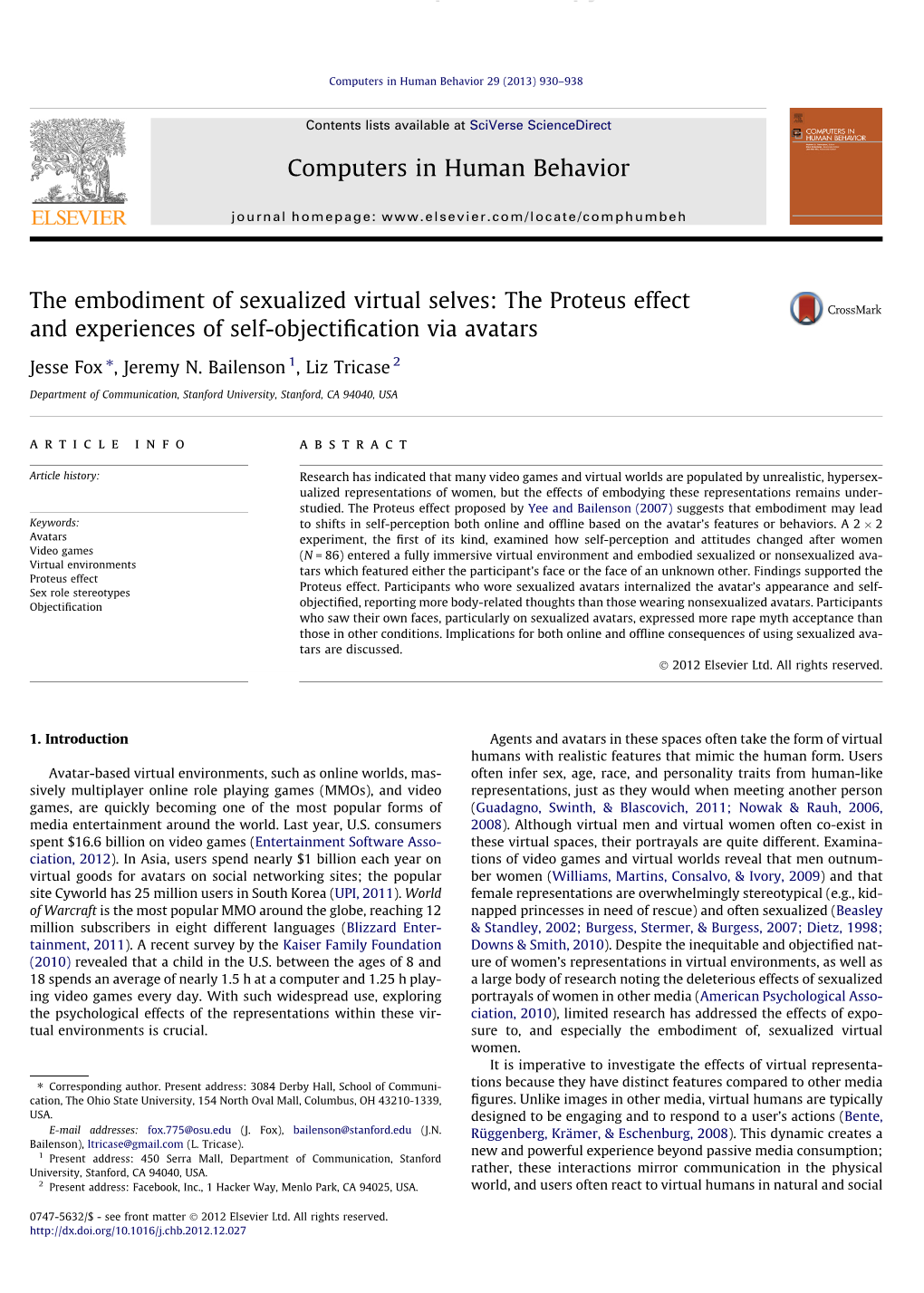 The Embodiment of Sexualized Virtual Selves: the Proteus Effect and Experiences of Self-Objectiﬁcation Via Avatars ⇑ Jesse Fox , Jeremy N