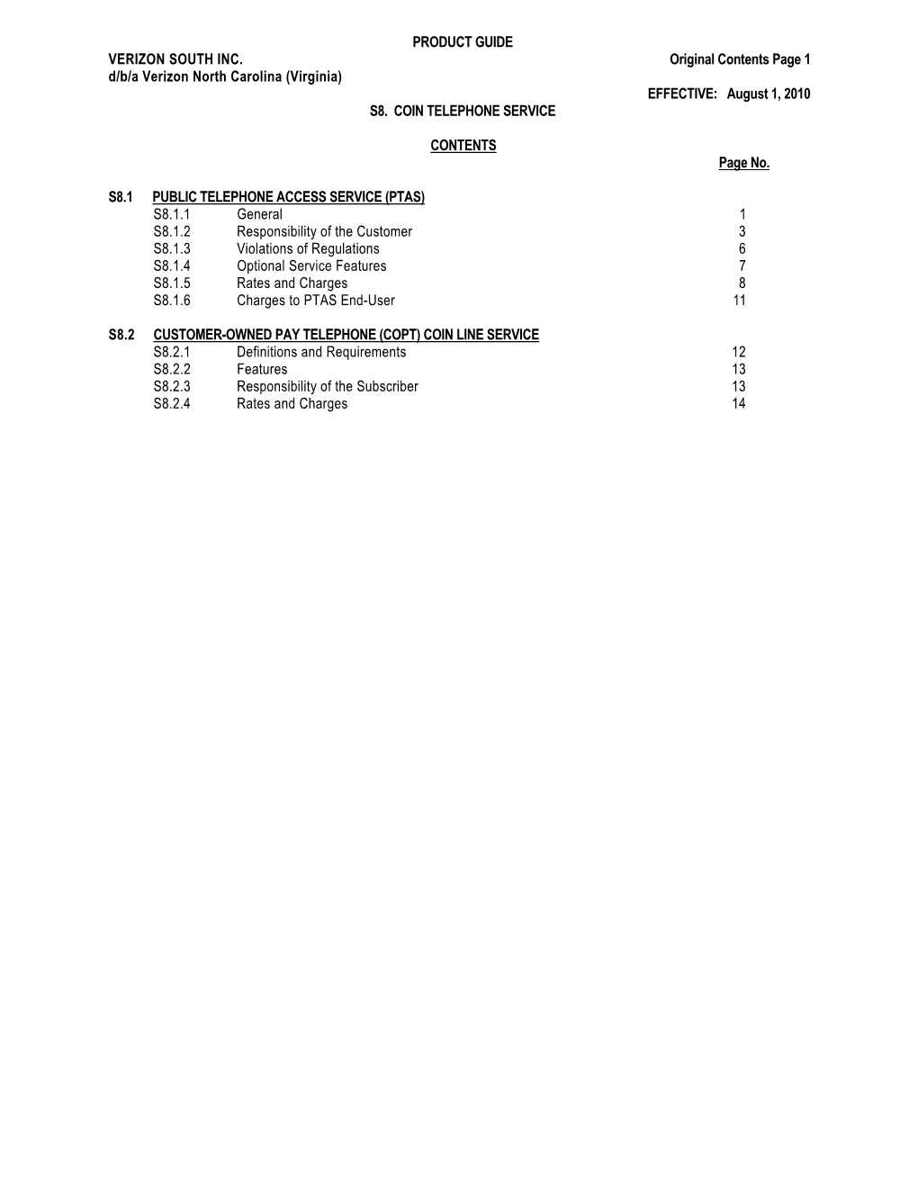 PRODUCT GUIDE VERIZON SOUTH INC. Original Contents Page 1 D/B/A Verizon North Carolina (Virginia) EFFECTIVE: August 1, 2010 S8