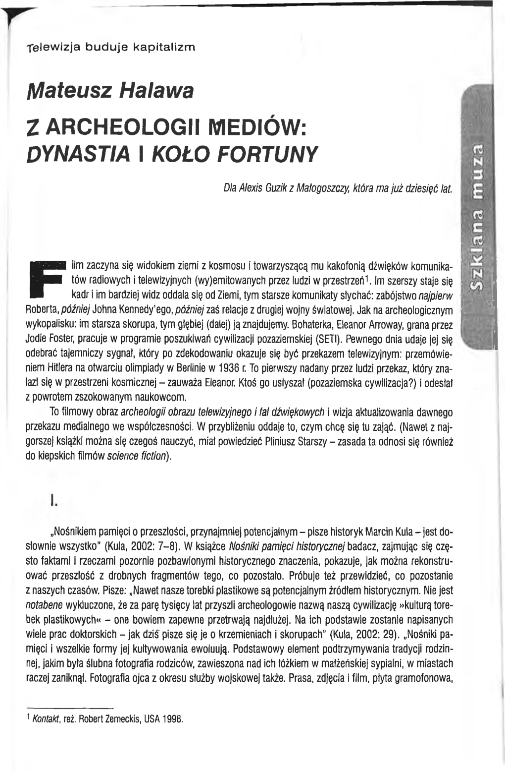 Z Archeologii Mediów : "Dynastia" I "Koło Fortuny"