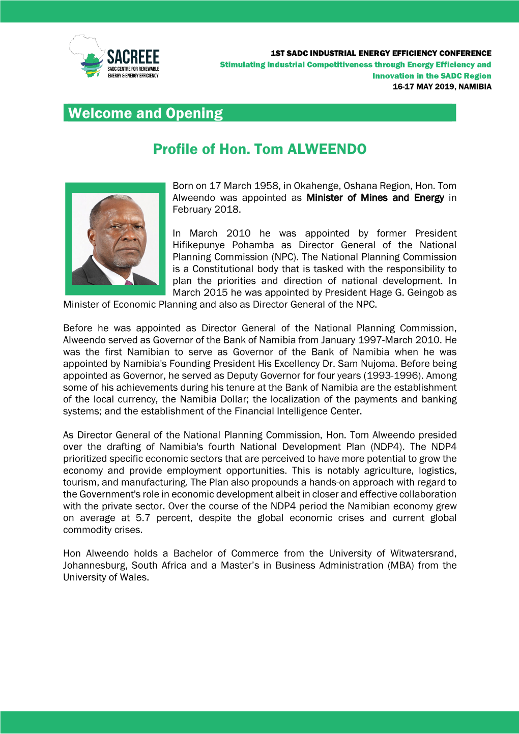 Profile of Hon. Tom ALWEENDO Welcome and Opening