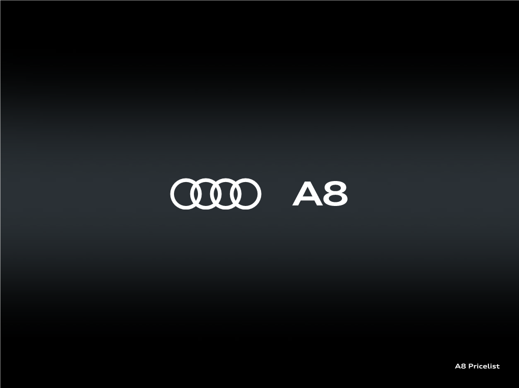 A8 Pricelist Contents Build View Finance Find an Test Page Your Audi and Offers Audi Centre Drive