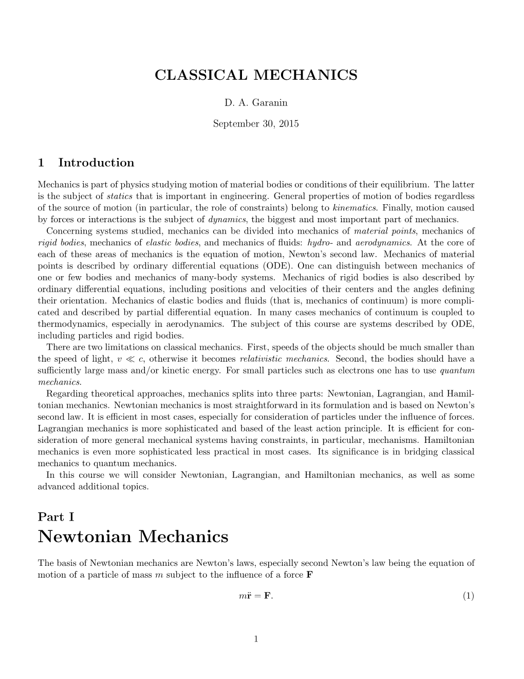 Newtonian Mechanics Is Most Straightforward in Its Formulation and Is Based on Newton’S Second Law