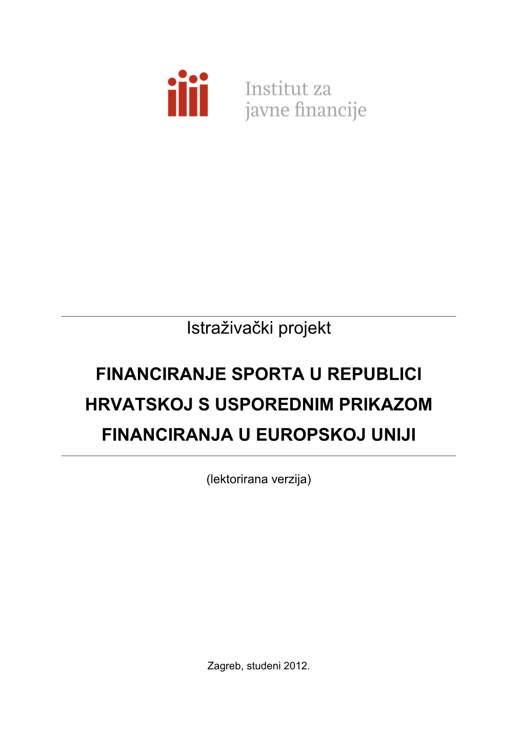 Financiranje Sporta U Republici Hrvatskoj S Usporednim Prikazom Financiranja U Europskoj Uniji