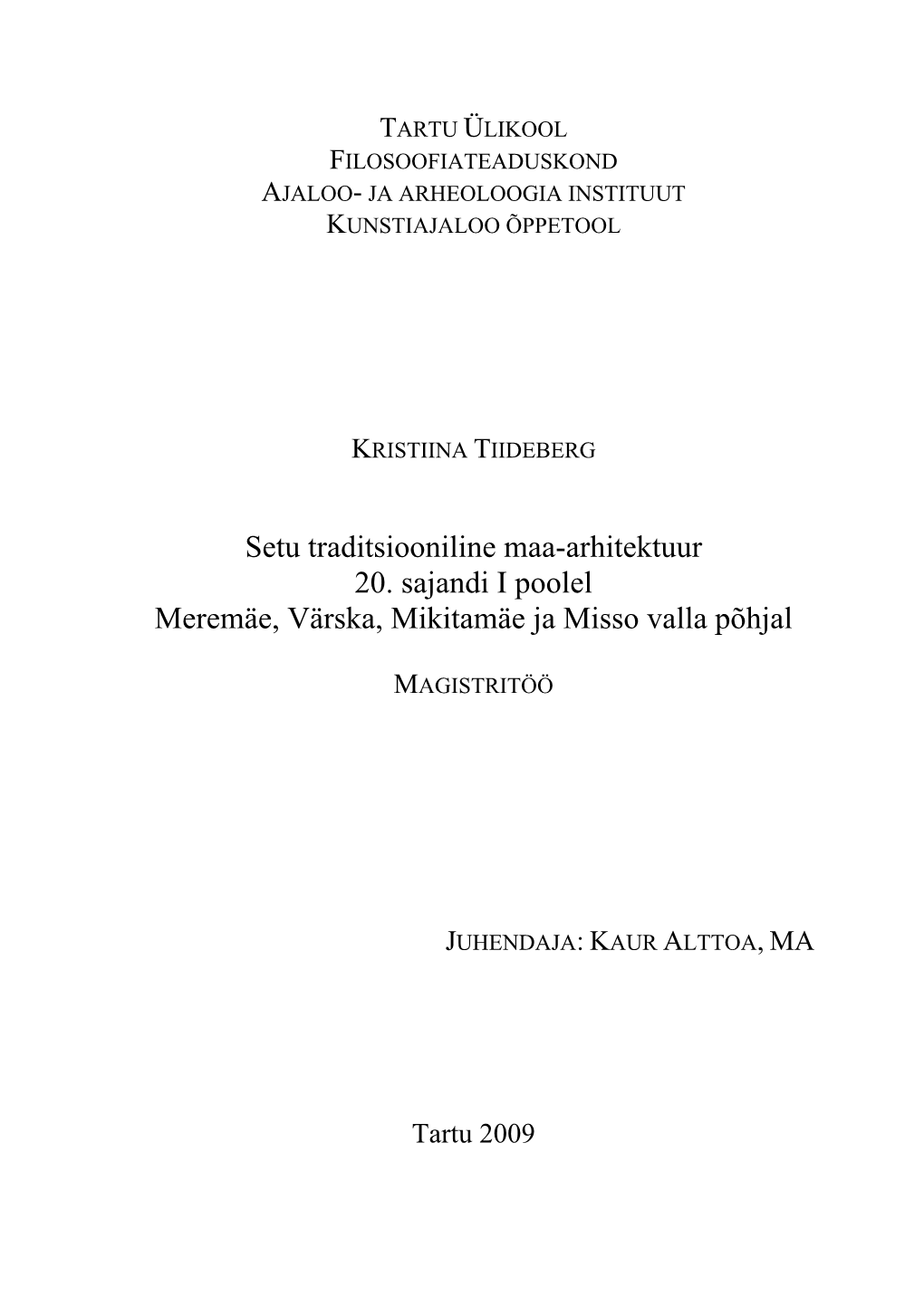 Setu Traditsiooniline Maa-Arhitektuur 20. Sajandi I Poolel Meremäe, Värska, Mikitamäe Ja Misso Valla Põhjal