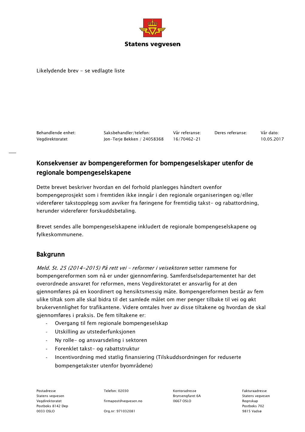 Konsekvenser Av Bompengereformen for Bompengeselskaper Utenfor De Regionale Bompengeselskapene