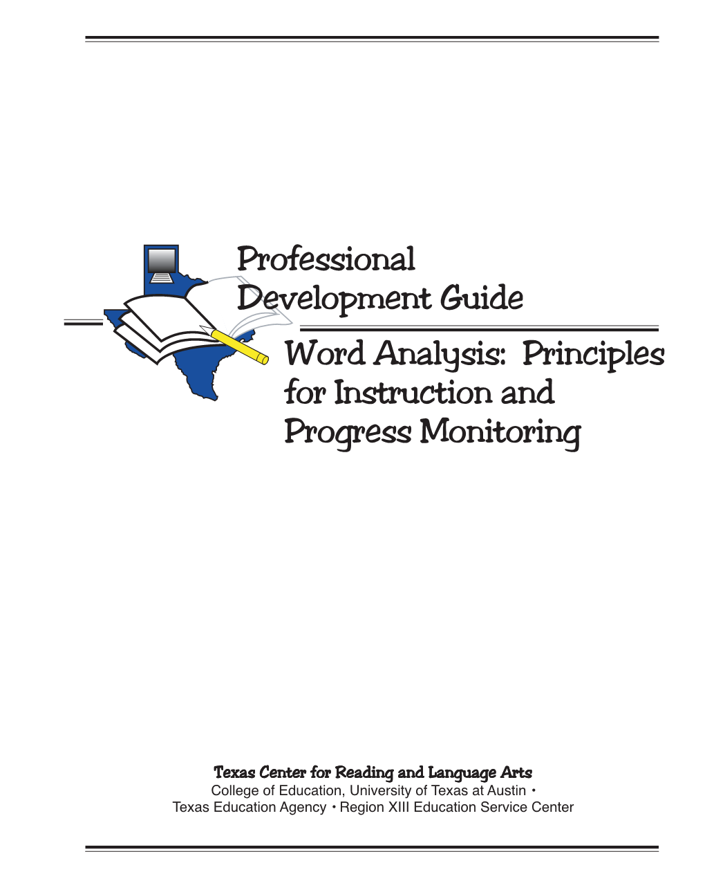 Word Analysis: Principles for Instruction and Progress Monitoring