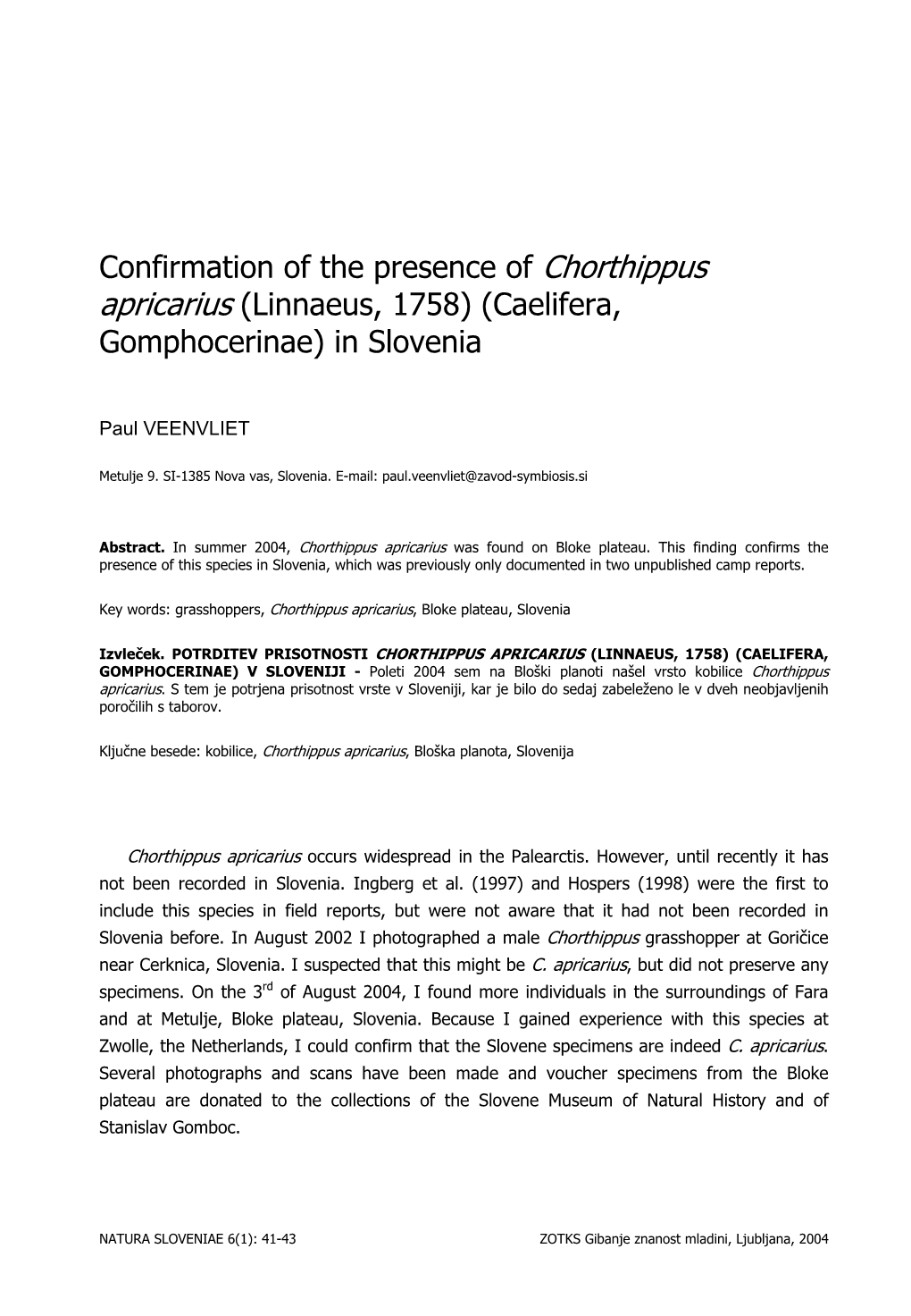 Confirmation of the Presence of Chorthippus Apricarius (Linnaeus, 1758) (Caelifera, Gomphocerinae) in Slovenia