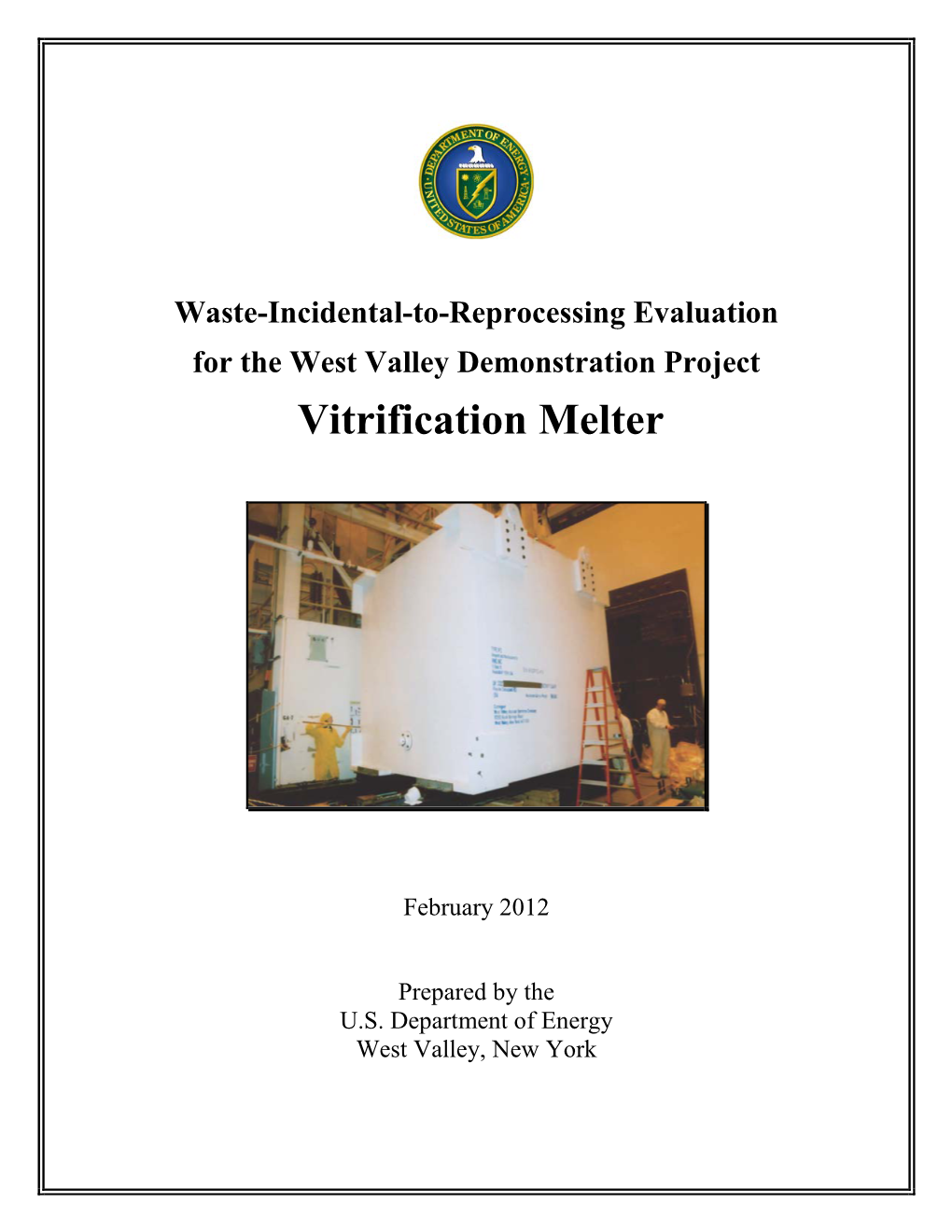 Final Vitrification Melter Evaluation