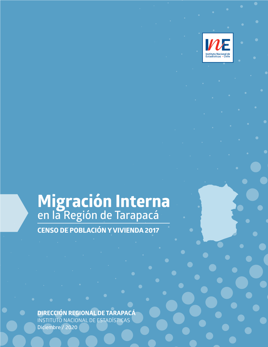 Migración Interna En La Región De Tarapacá CENSO DE POBLACIÓN Y VIVIENDA 2017
