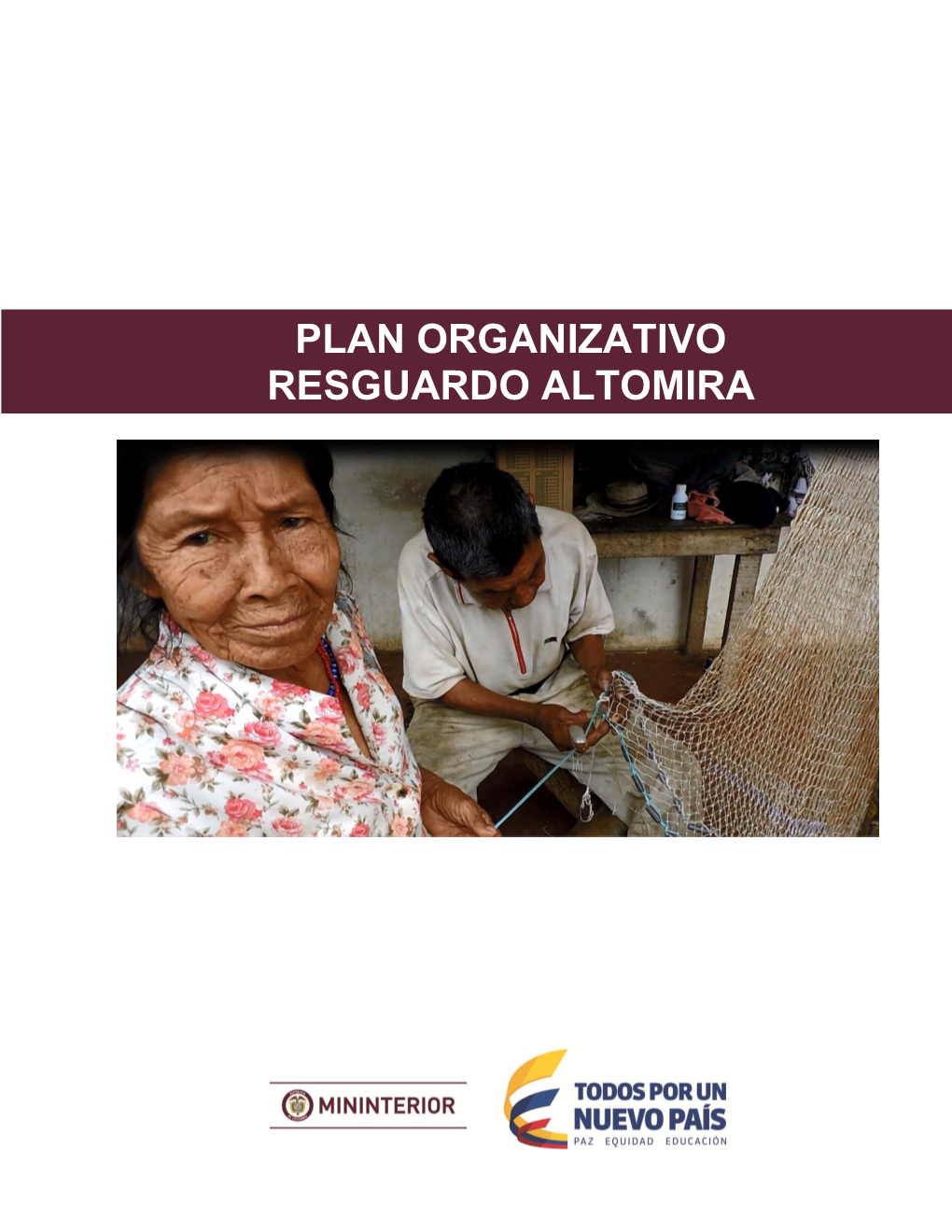 PLAN ORGANIZATIVO RESGUARDO ALTOMIRA Tabla De Contenido