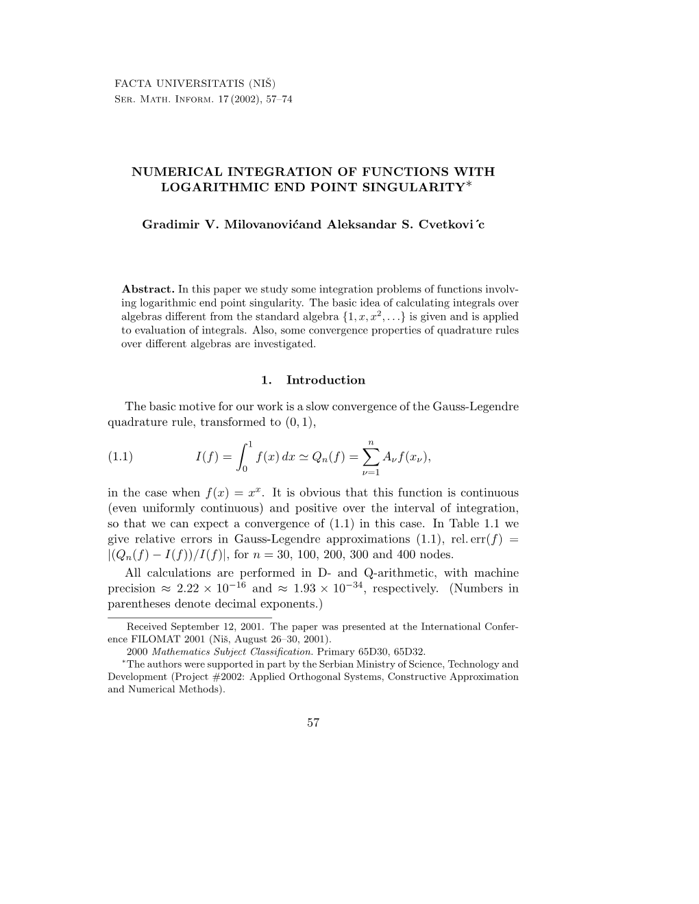 Numerical Integration of Functions with Logarithmic End Point