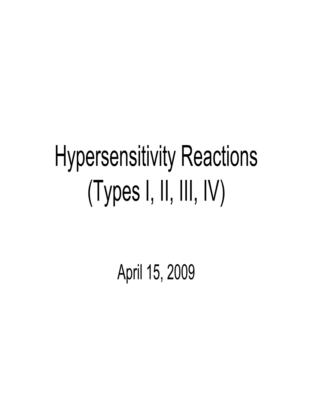 Hypersensitivity Reactions (Types I, II, III, IV)