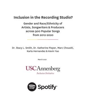 Inclusion in the Recording Studio? Gender and Race/Ethnicity of Artists, Songwriters & Producers Across 900 Popular Songs from 2012-2020