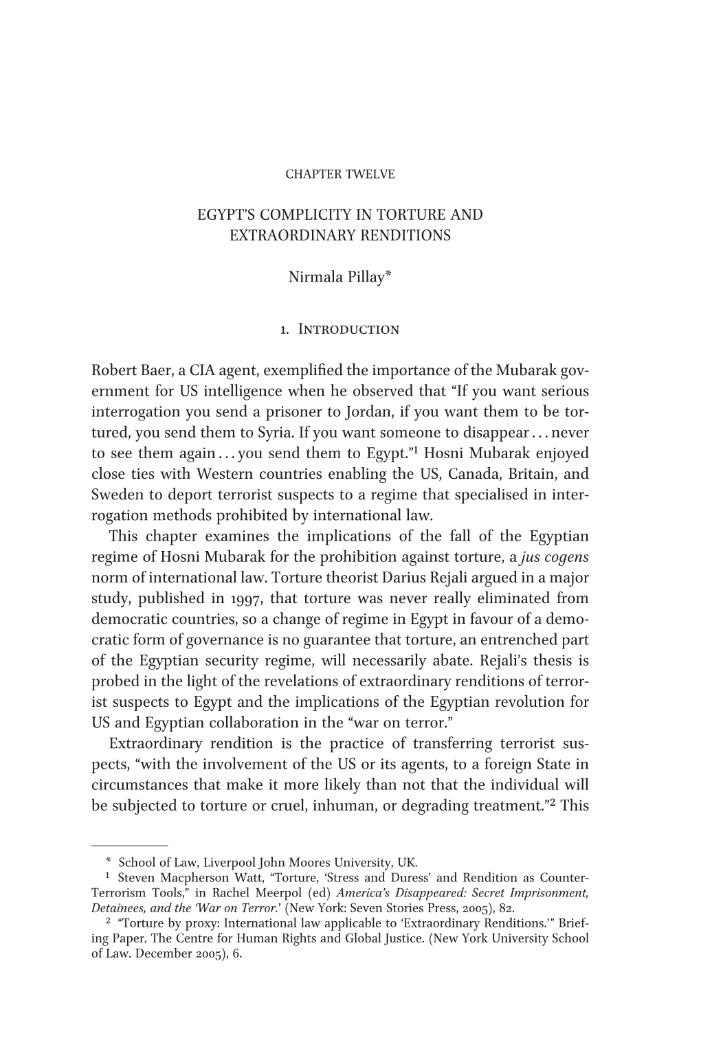 Egypt's Complicity in Torture and Extraordinary Renditions Nirmala Pillay* 1. Introduction Robert Baer, a Cia Agent, Exempl