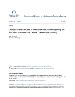 Changes in the Attitudes of the Slovak Population Regarding the So-Called Solution to the Â•Ÿjewish Questionâ•Ž (1938-19