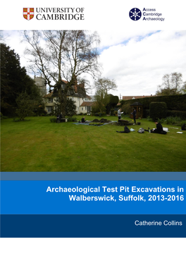 Archaeological Test Pit Excavations in Walberswick, Suffolk, 2013-2016
