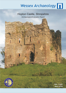 Hopton Castle, Shropshire Archaeological Evaluation Report