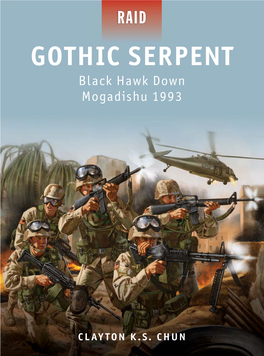 GOTHIC SERPENT Black Hawk Down Mogadishu 1993