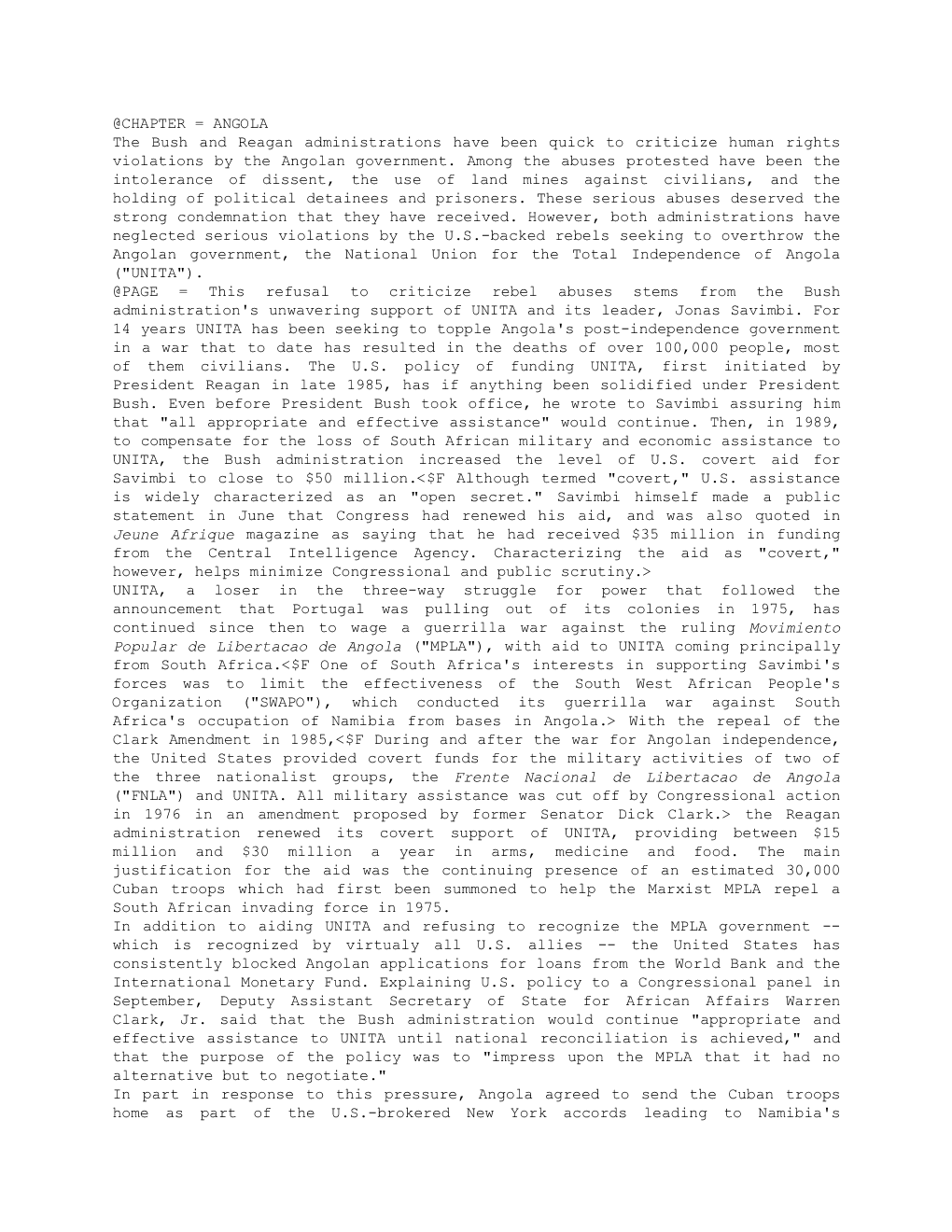 CHAPTER = ANGOLA the Bush and Reagan Administrations Have Been Quick to Criticize Human Rights Violations by the Angolan Government