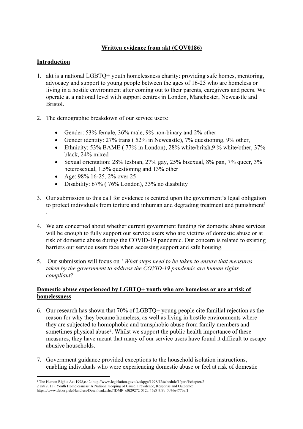 Written Evidence from Akt (COV0186) Introduction 1. Akt Is a National LGBTQ+ Youth Homelessness Charity