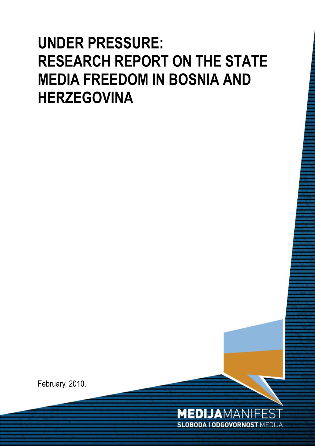 Under Pressure: Research Report on the State Media Freedom in Bosnia and Herzegovina