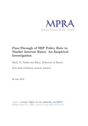 Pass-Through of SBP Policy Rate to Market Interest Rates: an Empirical Investigation