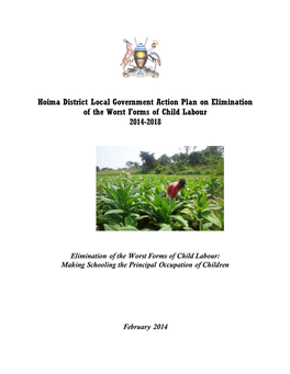 Hoima District Local Government Action Plan on Elimination of the Worst Forms of Child Labour 2014-2018