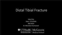 Distal Tibial Fracture