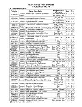 TRAIN TIMINGS from 01.07.2010 MAIL/EXPRESS TRAINS at CHENNAI CENTRAL Nominated Days Train No