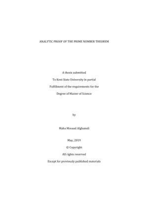 ANALYTIC PROOF of the PRIME NUMBER THEOREM a Thesis Submitted to Kent State University in Partial Fulfillment of the Requirement