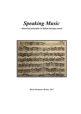 Speaking Music - Rhetorical Principles in Italian Baroque Music