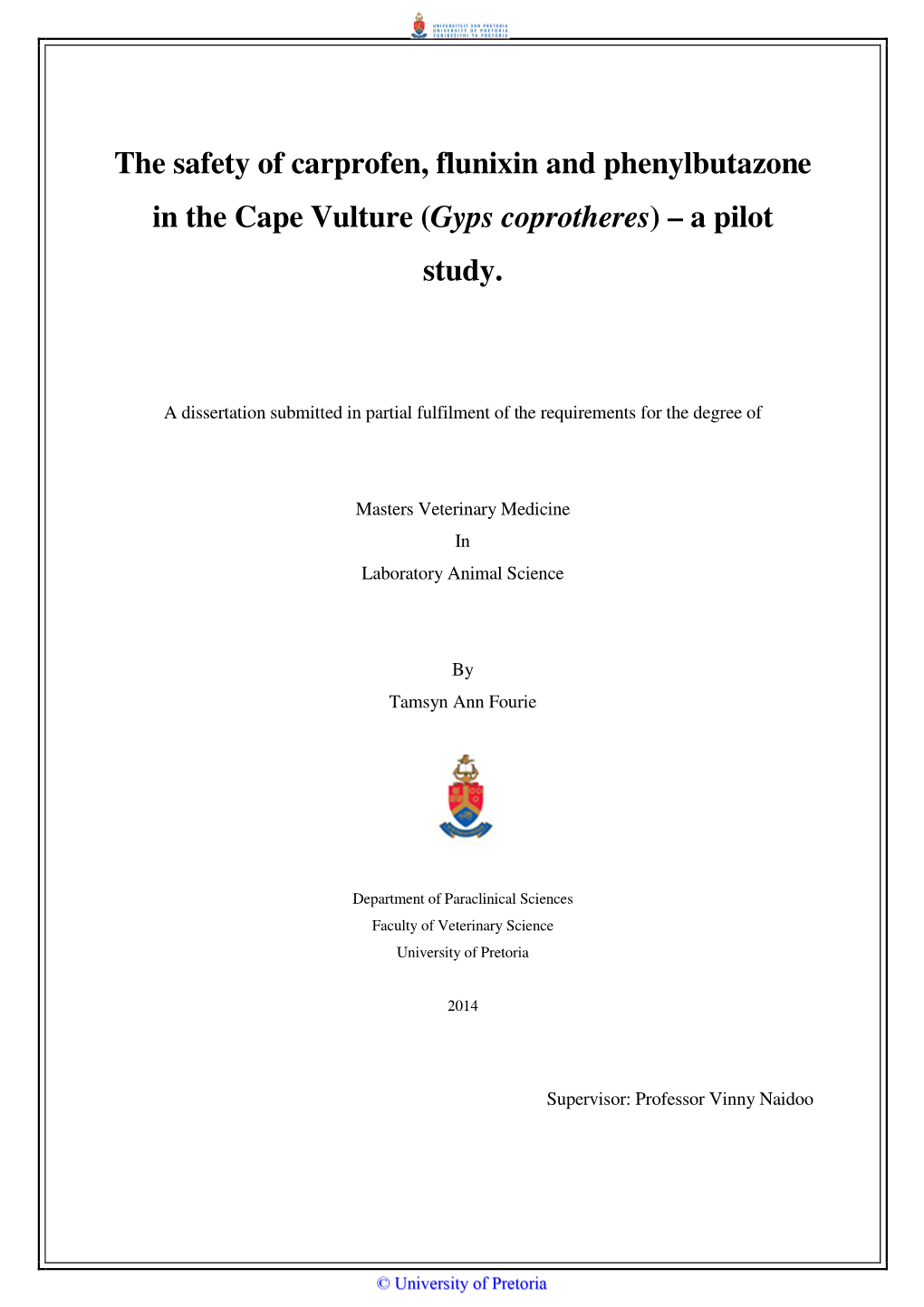 The Safety of Carprofen, Flunixin and Phenylbutazone in the Cape Vulture (Gyps Coprotheres ) – a Pilot Study