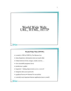 World Wide Web: URL, HTML, HTTP