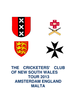 The Cricketers' Club of New South Wales Tour 2013 Amsterdam England Malta