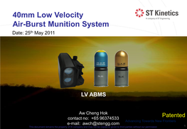 40Mm Low Velocity Air-Burst Munition System Date: 25Th May 2011