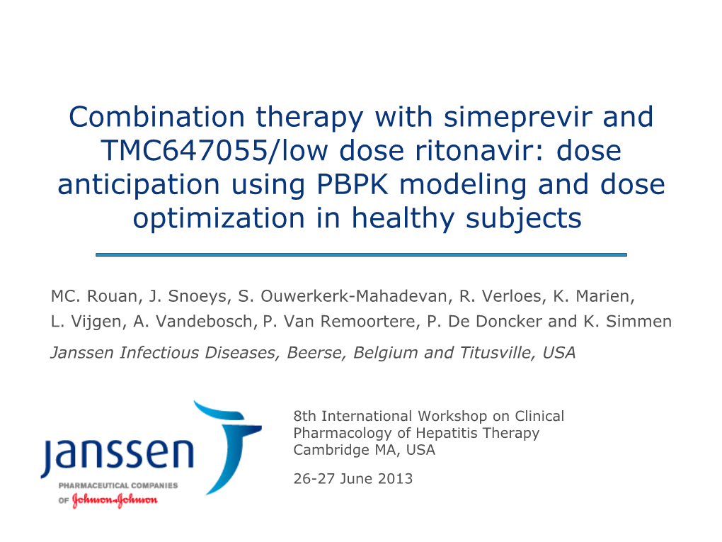 Combination Therapy with Simeprevir and TMC647055/Low Dose Ritonavir: Dose Anticipation Using PBPK Modeling and Dose Optimization in Healthy Subjects