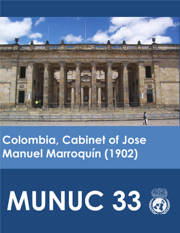 Colombia, Cabinet of Jose Manuel Marroquín (1902)| MUNUC 33 TABLE of CONTENTS