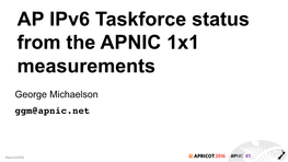 AP Ipv6 Taskforce Status from the APNIC 1X1 Measurements