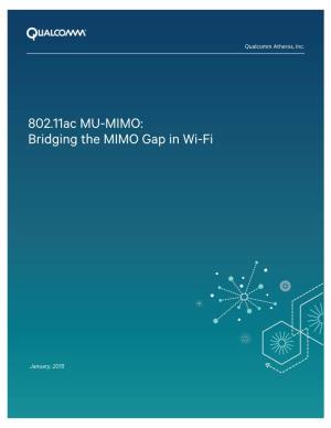 802.11Ac MU-MIMO Bridging the MIMO Gap in Wi-Fi