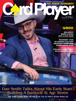Dan Smith Talks About His Early Start, Building a Bankroll at Age Seven High Roller Crusher Details His Rise to No