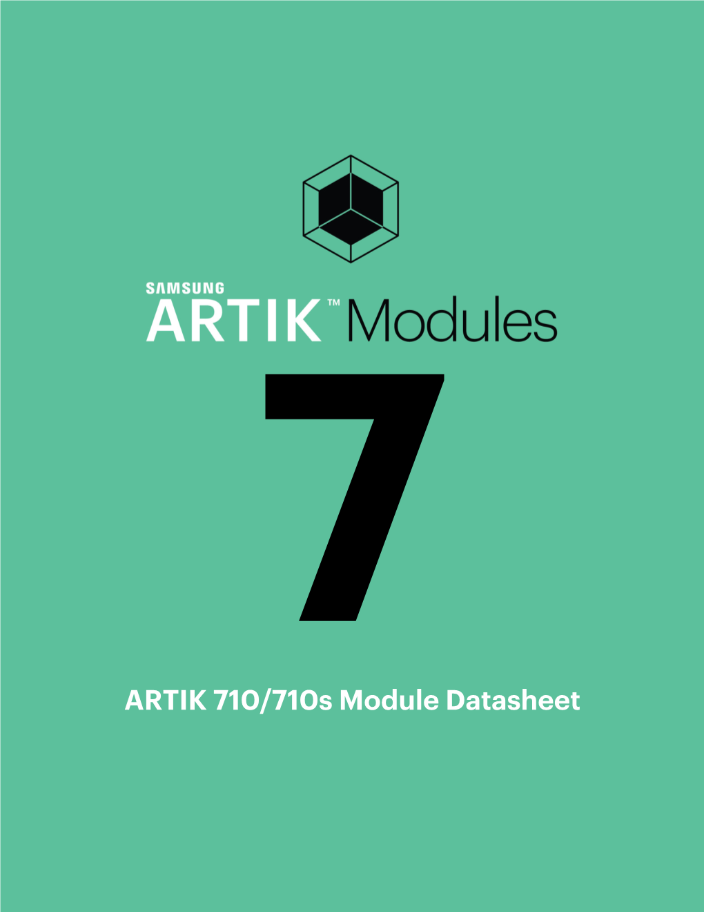 ARTIK 710/710S Module Datasheet Samsung Semiconductor, Inc