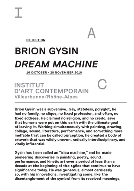 Brion Gysin Dream Machine 16 October - 28 November 2010
