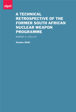 A Technical Retrospective of the Former South African Nuclear Weapon Programme Robert E