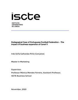 Pedagogical Case of Portuguese Football Federation – the Impact of Business Expansion of Canal 11 Inês Sofia Galhardas Pinto