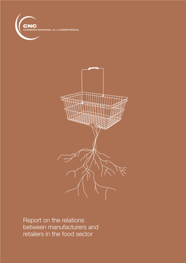 Report on the Relations Between Manufacturers and Retailers in the Food Sector Report on the Relations Between Manufacturers and Retailers in the Food Sector